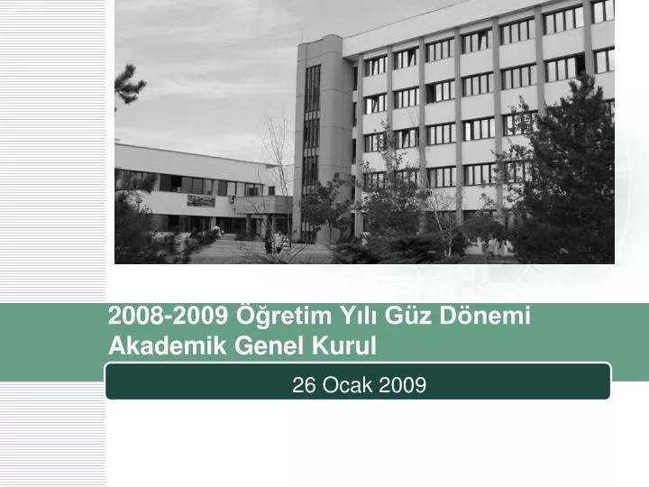 odt e t m fak ltes 2008 2009 retim y l g z d nemi akademik genel kurul