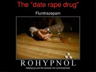 The “date rape drug”