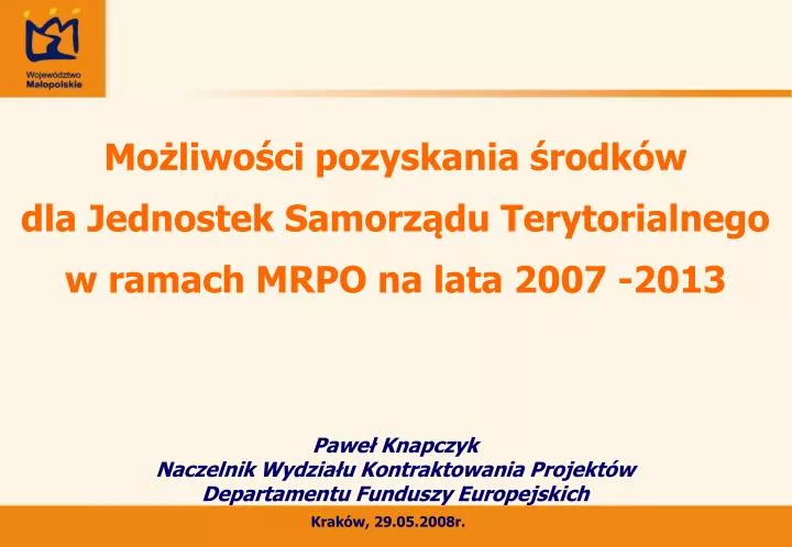 mo liwo ci pozyskania rodk w dla jednostek samorz du terytorialnego w ramach mrpo na lata 2007 2013