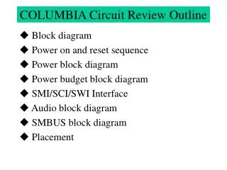 COLUMBIA Circuit Review Outline