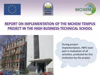Report on implementation of the MCHEM Tempus project in the High Business-technical School