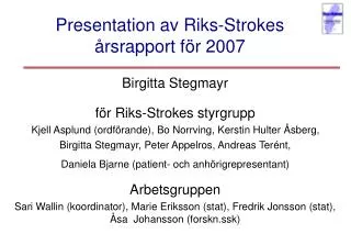 presentation av riks strokes rsrapport f r 2007