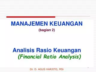 MANAJEMEN KEUANGAN (bagian 2) Analisis Rasio Keuangan (Financial Ratio Analysis)