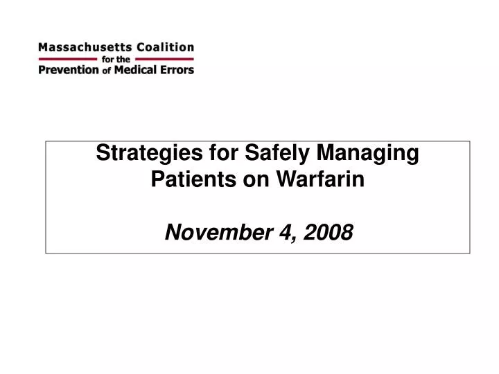 strategies for safely managing patients on warfarin november 4 2008