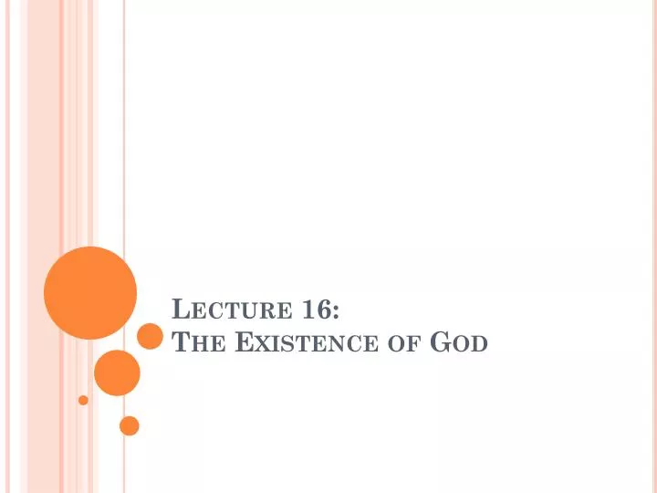 lecture 16 the existence of god