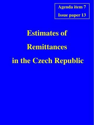 Estimates of Remittances in the Czech Republic
