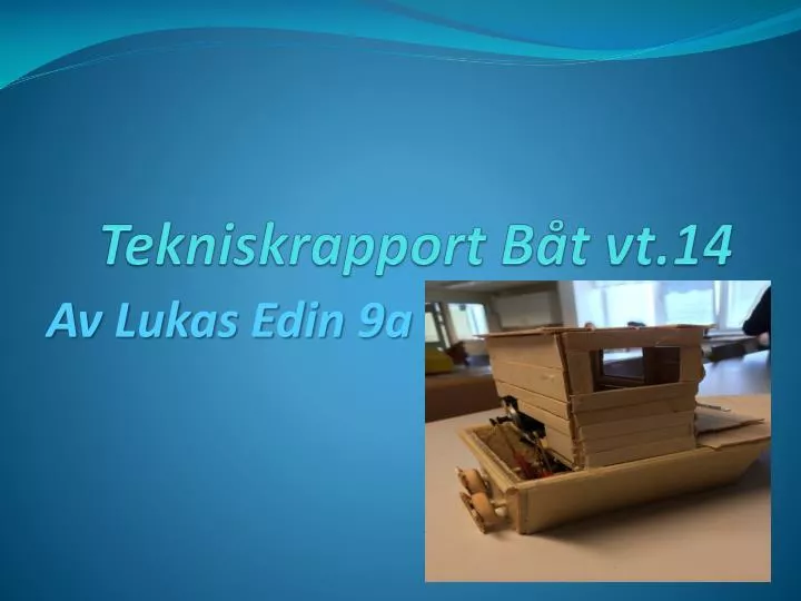 tekniskrapport b t vt 14