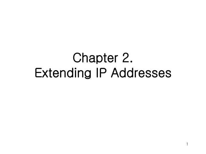 chapter 2 extending ip addresses