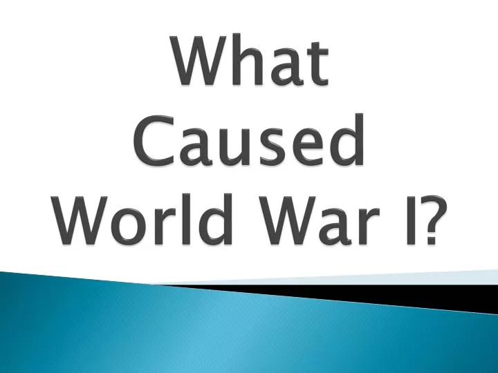 what caused world war i