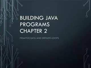 Building Java Programs Chapter 2