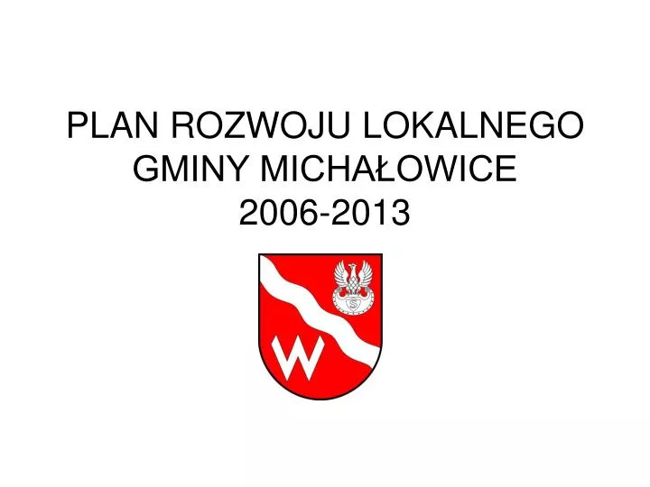 plan rozwoju lokalnego gminy micha owice 2006 2013