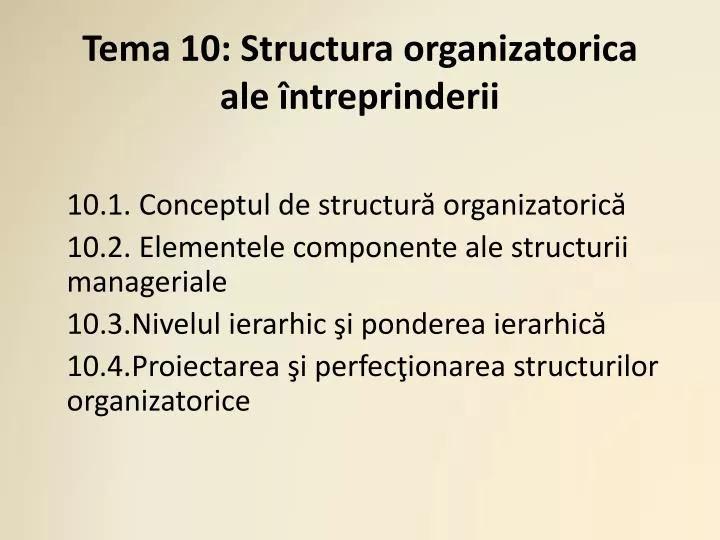 tema 10 structura organizatorica ale ntreprinderii