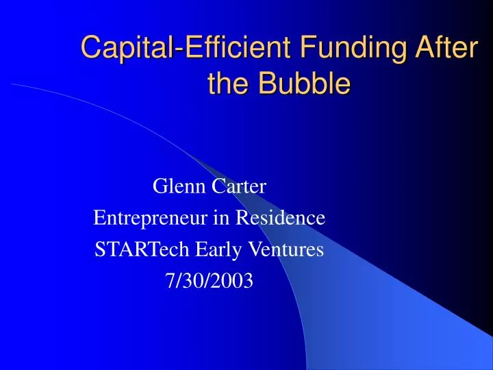 capital efficient funding after the bubble