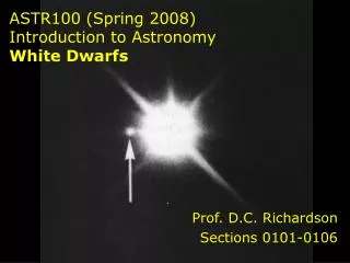 ASTR100 (Spring 2008) Introduction to Astronomy White Dwarfs