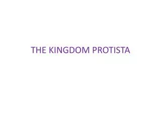 THE KINGDOM PROTISTA