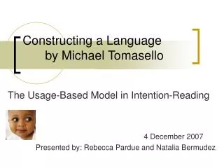 Constructing a Language 		by Michael Tomasello