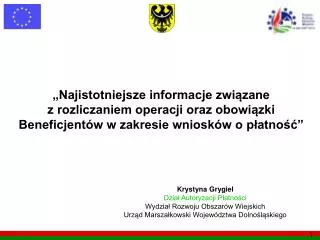 Krystyna Grygiel Dział Autoryzacji Płatności Wydział Rozwoju Obszarów Wiejskich