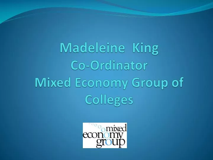 madeleine king co ordinator mixed economy group of colleges