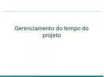 Gerenciamento do tempo do projeto - slide 1