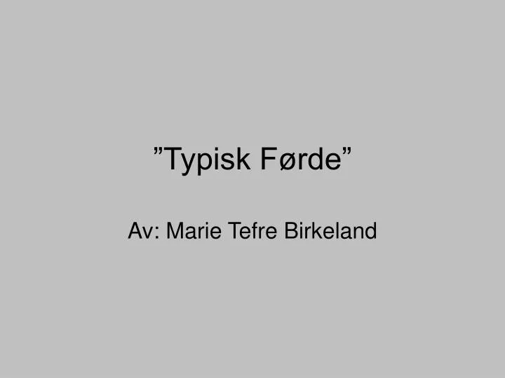 typisk f rde