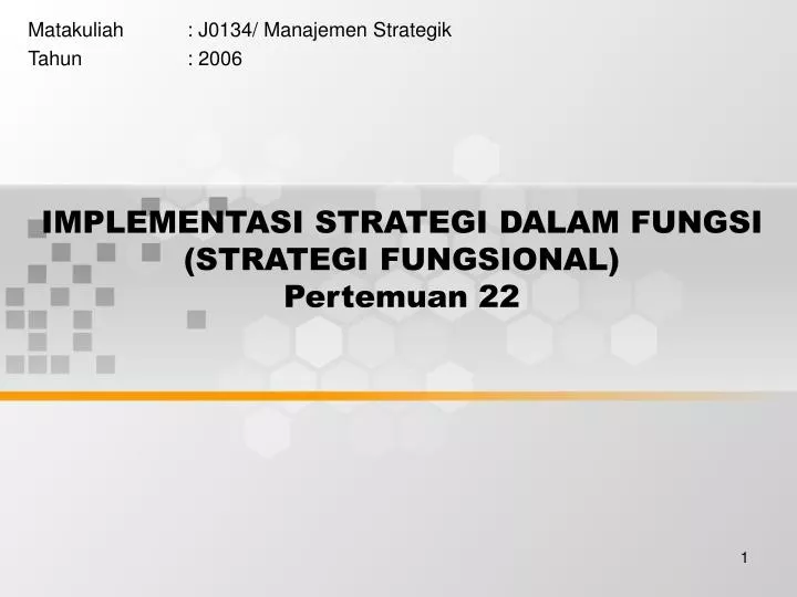 implementasi strategi dalam fungsi strategi fungsional pertemuan 22