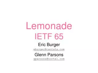 Lemonade IETF 65