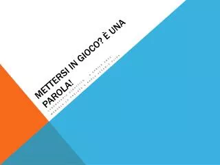 mettersi in gioco una parola