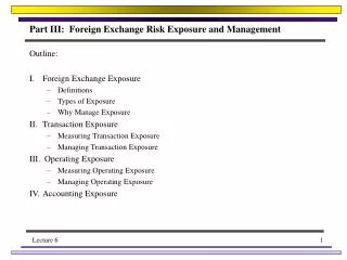 Part III: Foreign Exchange Risk Exposure and Management