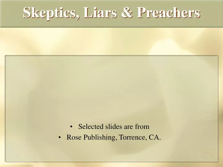 skeptics liars preachers