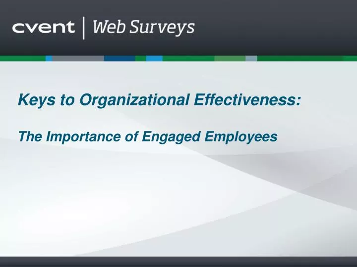 keys to organizational effectiveness the importance of engaged employees