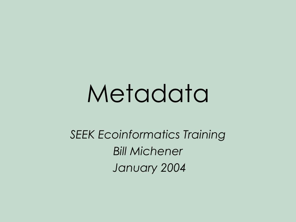 PPT - Metadata PowerPoint Presentation, free download - ID:5922877