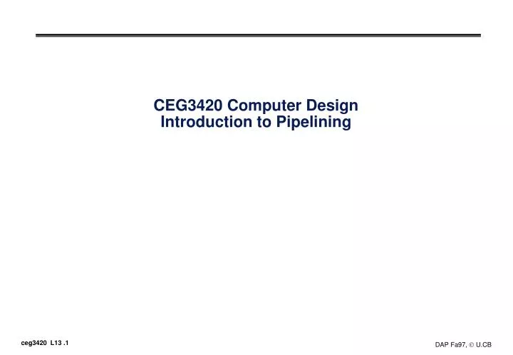 ceg3420 computer design introduction to pipelining
