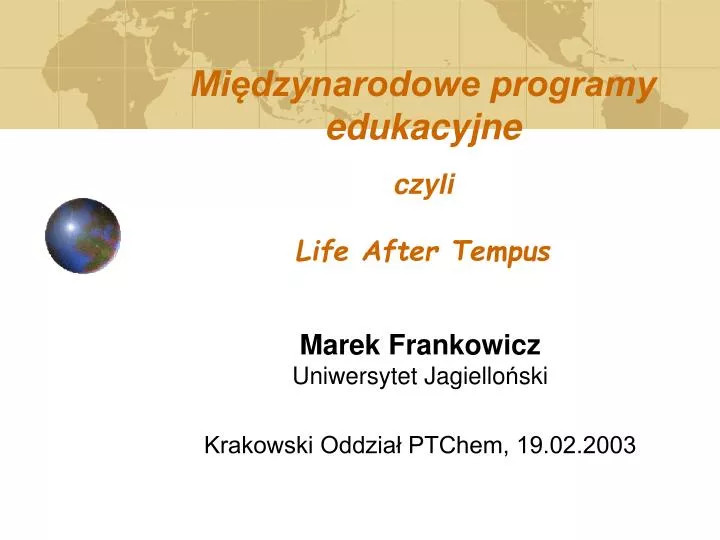 mi dzynarodowe programy edukacyjne czyli life after tempus