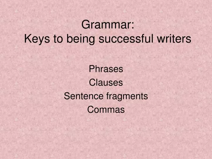 grammar keys to being successful writers