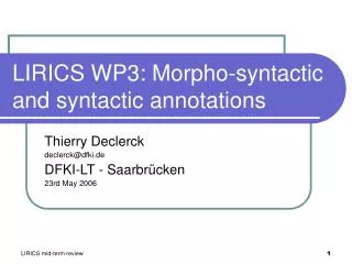 LIRICS WP3: Morpho-syntactic and syntactic annotations