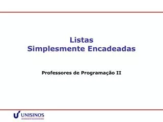 listas simplesmente encadeadas