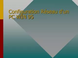 configuration r seau d un pc win 95
