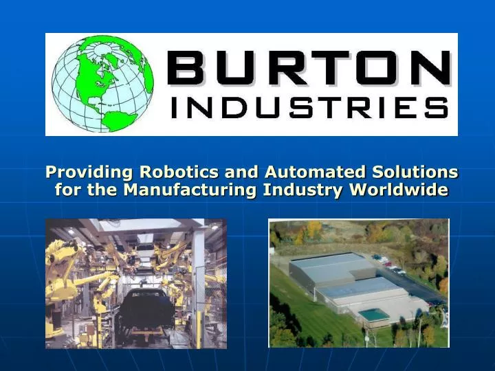 providing robotics and automated solutions for the manufacturing industry worldwide