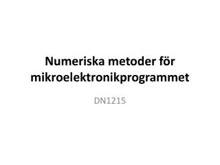 numeriska metoder f r mikroelektronikprogrammet
