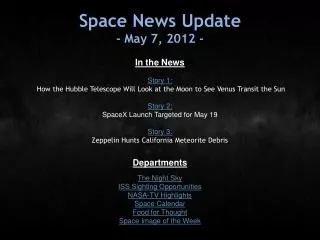 Space News Update - May 7, 2012 -
