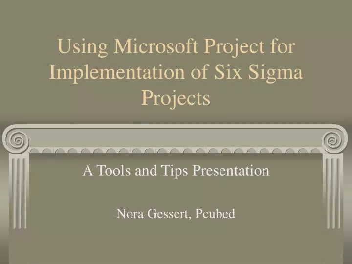 using microsoft project for implementation of six sigma projects