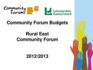 Community Forum Budgets Rural East Community Forum 2012/2013