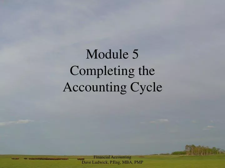 module 5 completing the accounting cycle