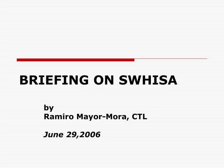 briefing on swhisa