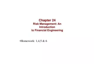 Chapter 24 Risk Management: An Introduction to Financial Engineering