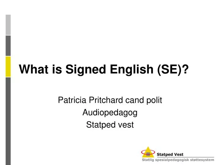 what is signed english se
