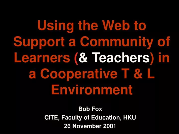 using the web to support a community of learners teachers in a cooperative t l environment