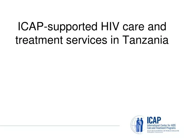 icap supported hiv care and treatment services in tanzania