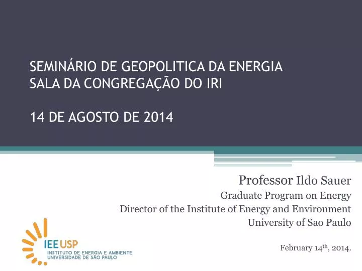 semin rio de geopolitica da energia sala da congrega o do iri 14 de agosto de 2014