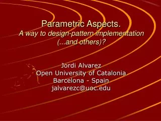 Parametric Aspects. A way to design-pattern implementation (...and others)?